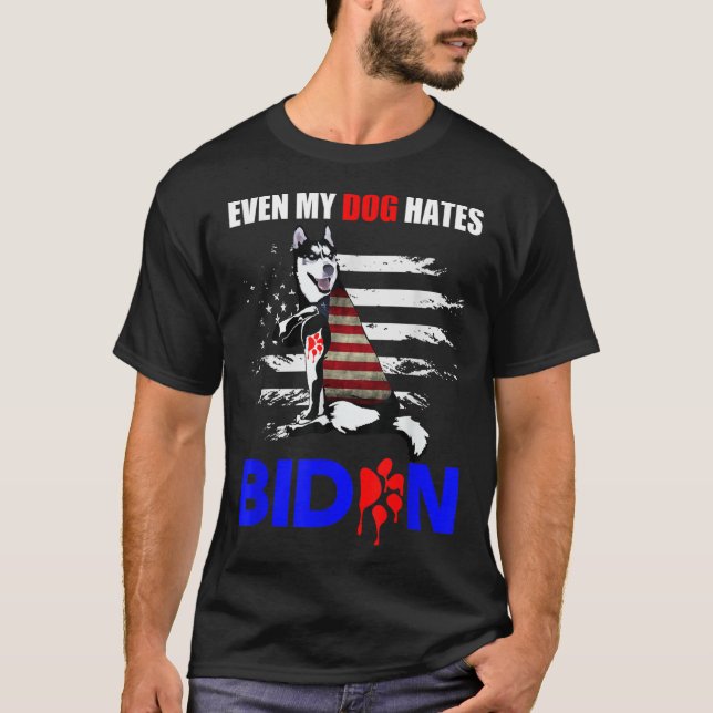 Camiseta Hasta mi perro odia la Biden bandera de Estados Un (Anverso)