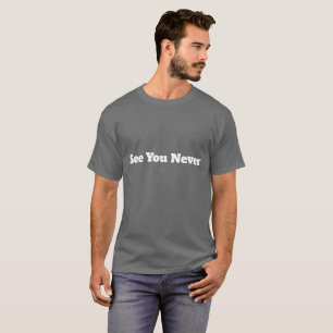 Camiseta Hasta Nunca Divertido Sarcástico