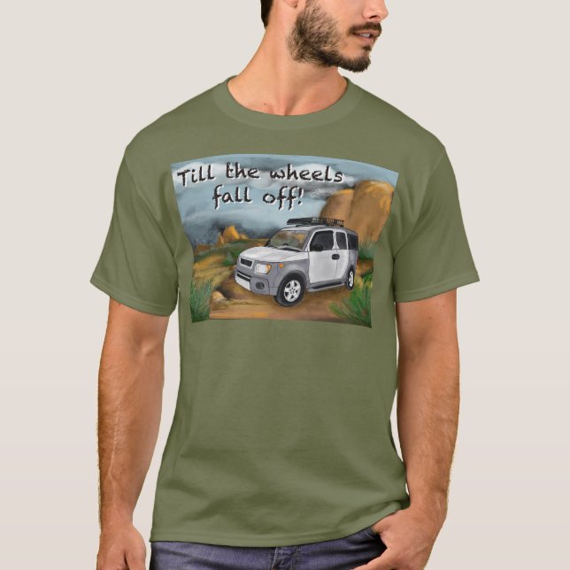 Camiseta Hasta que el elemento se caiga las ruedas (Anverso)