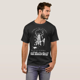 Camiseta Hasta que el taladro de los daños arroja a chorros