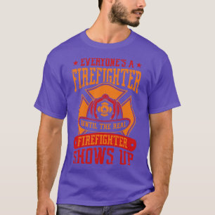 Camiseta Hasta que el verdadero bombero aparezca en la sala