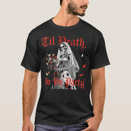 Camiseta Hasta que la muerte nos haga Fiesta