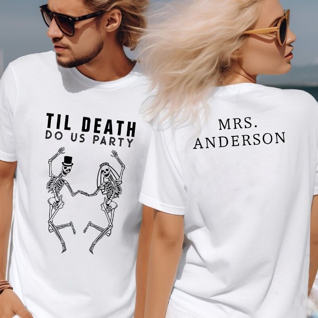 Camiseta Hasta que la muerte nos haga fiesta Esqueleto Pare (Til Death Do Us Party Skeleton Couple Bachelorette T-Shirt
)