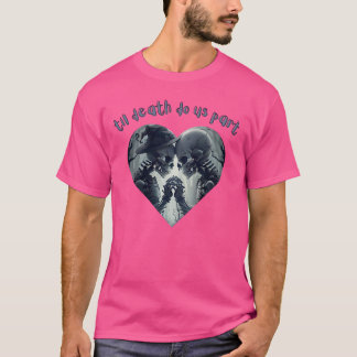 Camiseta Hasta que la muerte nos haga parte