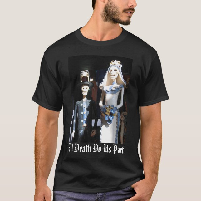 Camiseta 'Hasta que la muerte nos haga parte (Anverso)