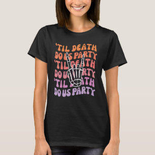 Camiseta Hasta que la Muerte nos Separe Fiesta de Soltera N