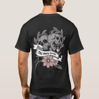 Camiseta Hasta que la muerte nos separe yo flores de cráneo