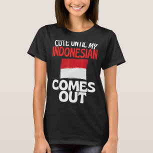 Camiseta Hasta que mi indonesio salga de Indonesia