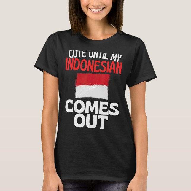 Camiseta Hasta que mi indonesio salga de Indonesia (Anverso)