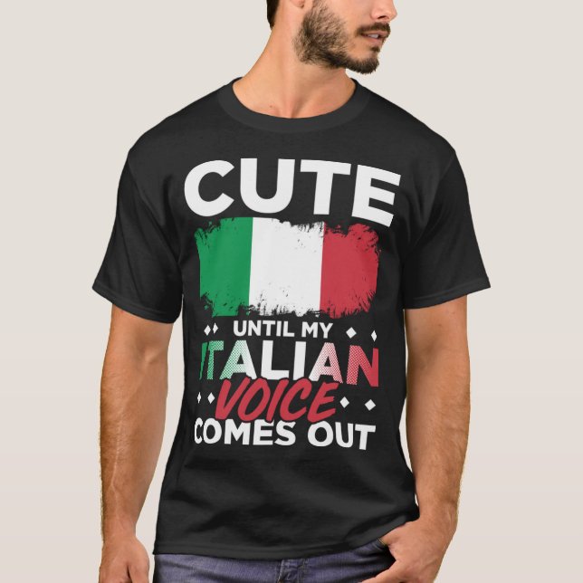 Camiseta Hasta que mi voz italiana salga divertida Italia (Anverso)