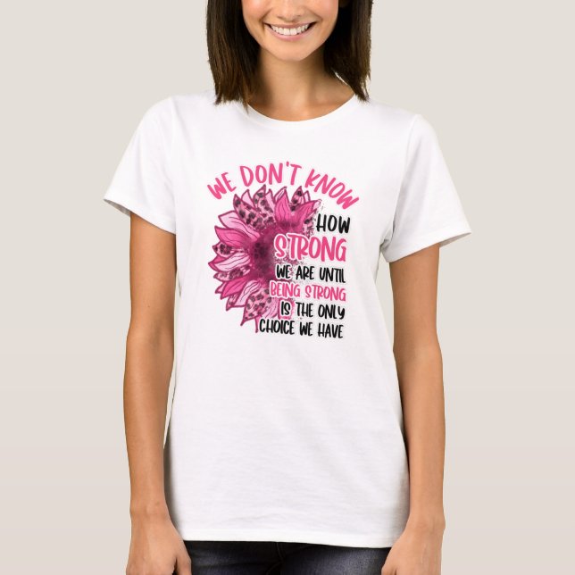 Camiseta Hasta Que Seamos Fuertes Concienciaciones Sobre El (Anverso)