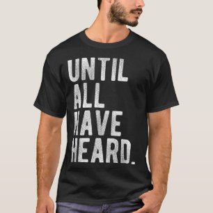 Camiseta Hasta Que Todos Hayan Oído El Deber Cristiano De L