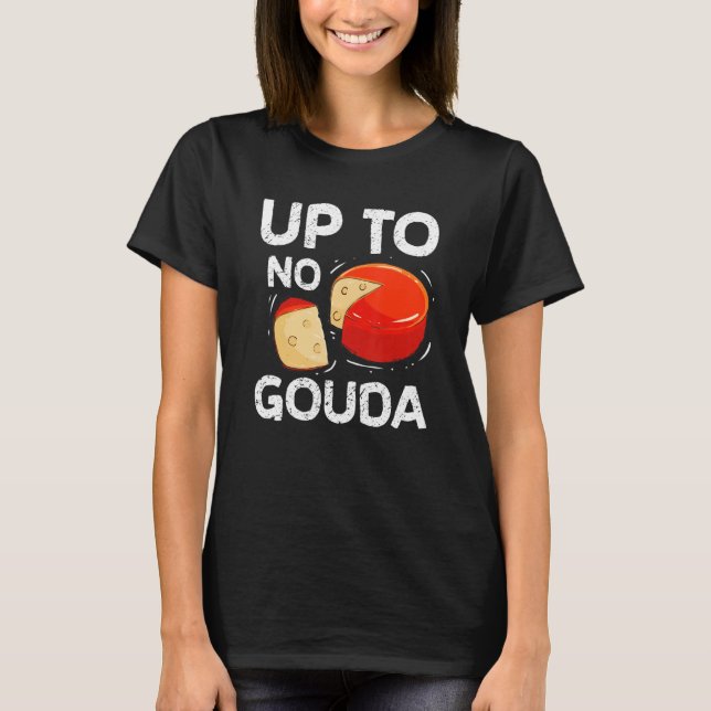 Camiseta Hasta Sin Gouda Queso Queso Acuroso (Anverso)