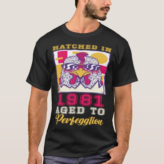 Camiseta Hatched in 1981 Aged to Perfeggtion (Anverso)