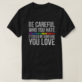 Camiseta Hate Cautiously - Someone You Love Reminder