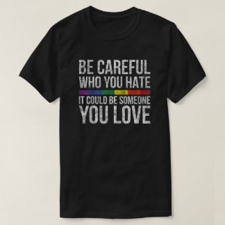 Camiseta Hate Cautiously - Someone You Love Reminder