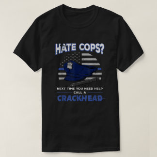 Camiseta Hate Cops Crackhead Thin Blue Line Flag Patriótico