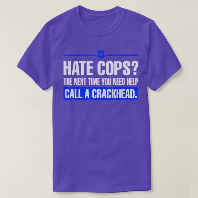 Camiseta Hate Cops Net Time Necesitas Ayuda Para Llamar A C (Diseño del anverso)