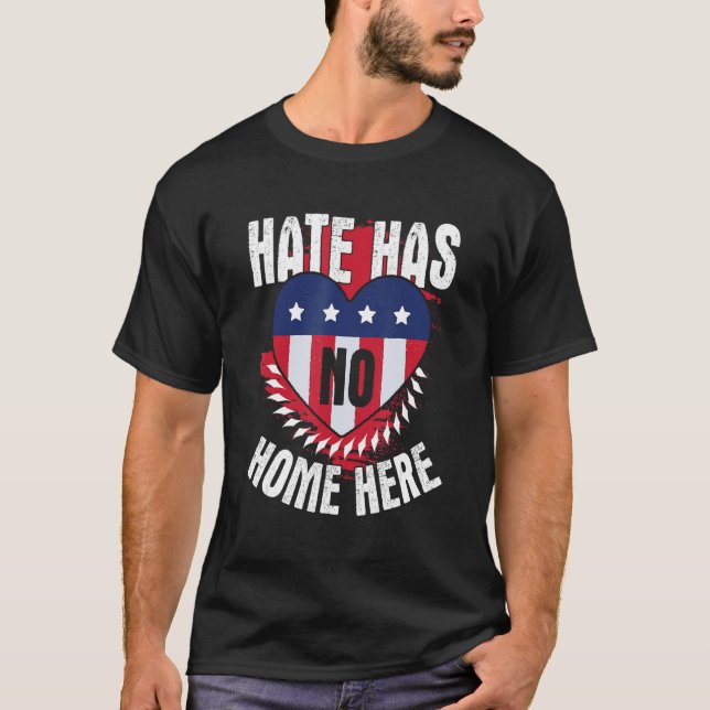 Camiseta Hate has no home here USA are Respect and Solidari (Anverso)