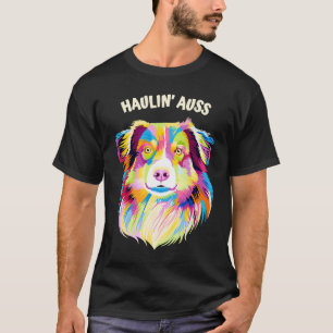 Camiseta Haulin Auss Pastor Australiano Animal Pun Aussie