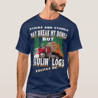 Camiseta Haulin Logs Excites Me Log Truck Driver