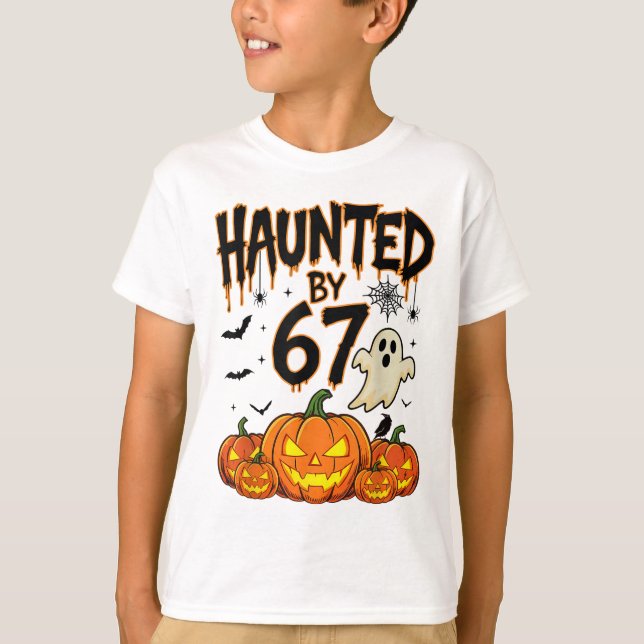 Camiseta Haunted 67 Meme Six Seven 6-7 Funny Internet Joke  (Anverso)