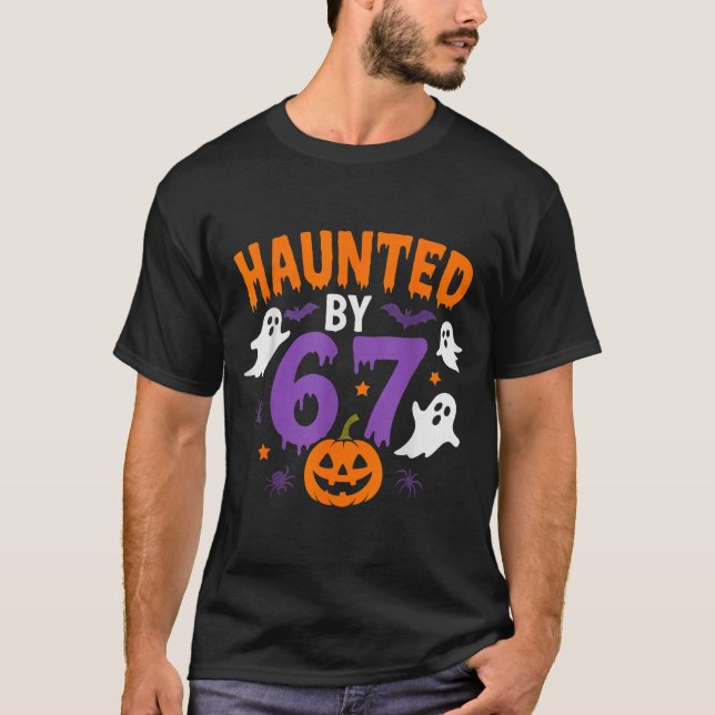 Camiseta Haunted By 67 Funny 67 Halloween Costume  (Anverso)