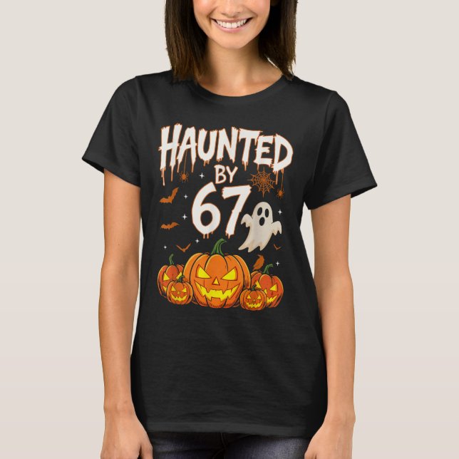 Camiseta Haunted By 67 Funny Pumpkin And Ghost Halloween Co (Anverso)