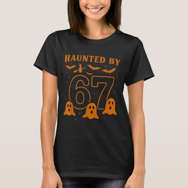 Camiseta Haunted By 67 Meme Halloween Ghost Graphic  (Anverso)