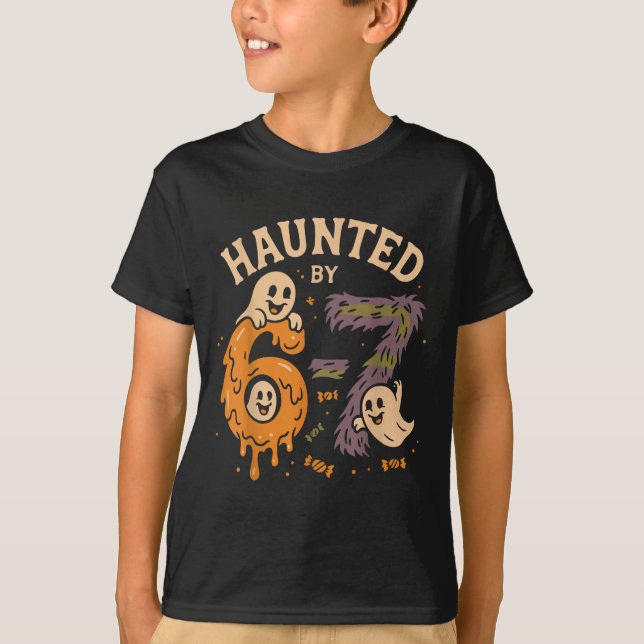 Camiseta Haunted By 67 Six Seven Meme Gen Alpha Funny Hallo (Anverso)