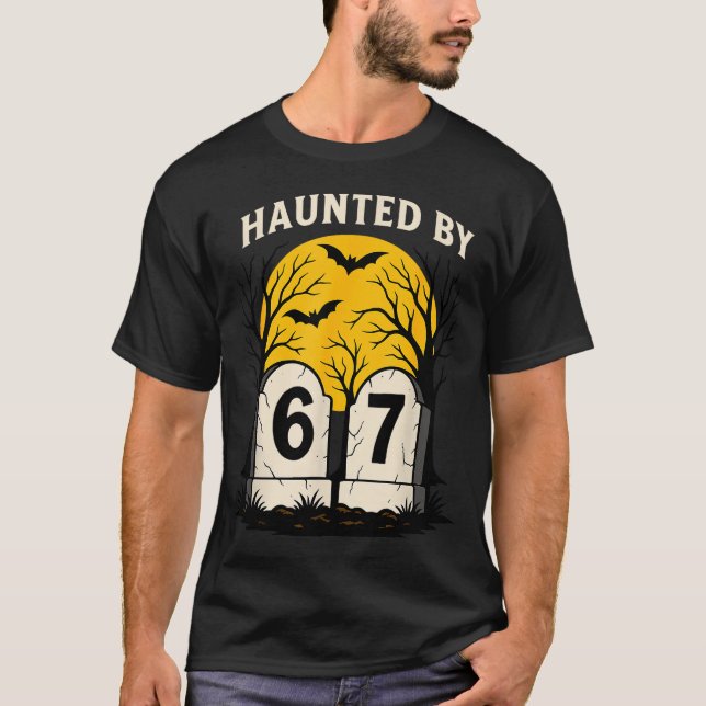 Camiseta Haunted By 6 7  (Anverso)