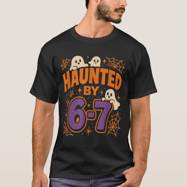 Camiseta Haunted By 6 7  (Anverso)