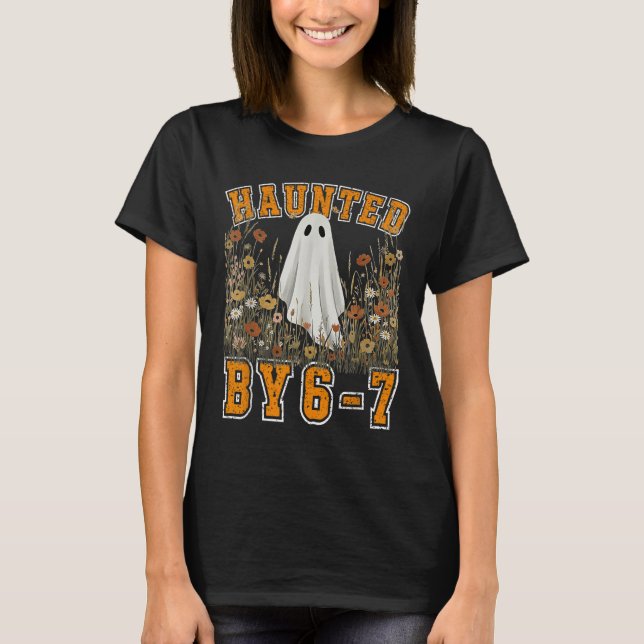 Camiseta Haunted By 6 7 Ghost Floral 67 Meme Halloween Six  (Anverso)