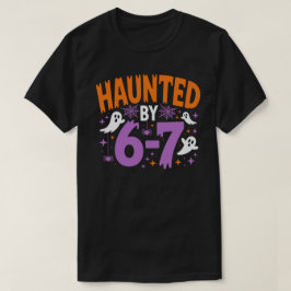 Camiseta Haunted by 6 7 Halloween, funny teacher