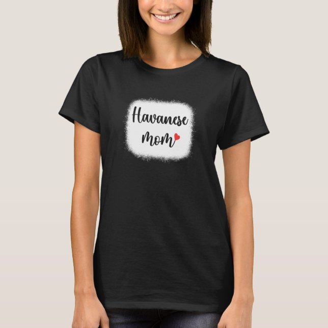 Camiseta Havanese Dog Mom Womens Havanese (Anverso)