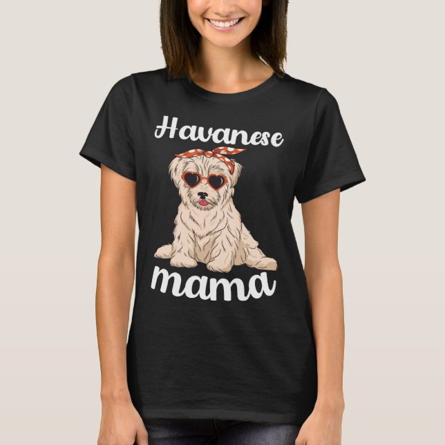 Camiseta Havanese Mama Women Mothers Day Havanese Mom  Dog  (Anverso)