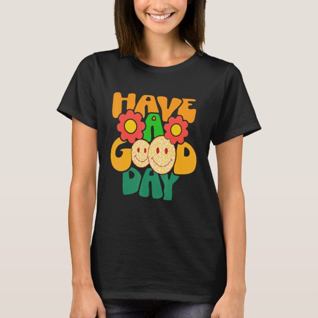 Camiseta Have A Good Day Retro Groovy Floral Smile Face Wom (Anverso)