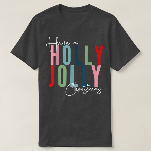Camiseta Have A Holly Xmas Jolly Christmas  (Diseño del anverso)