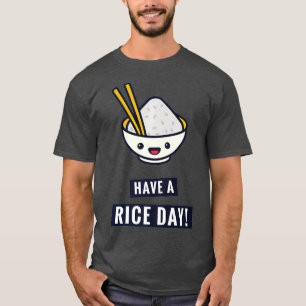 Camiseta Have A Rice Day  Funny Japanese Food Pun Premium