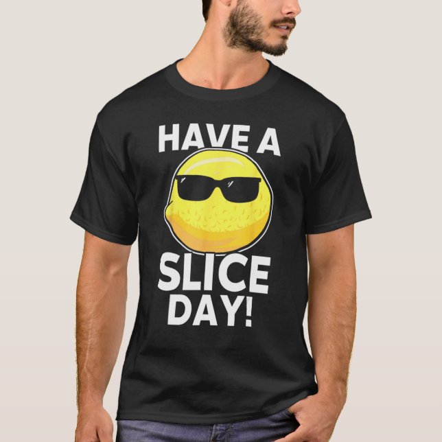 Camiseta Have A Slice Day Lemon Juice Boss Lemonade Stand (Anverso)
