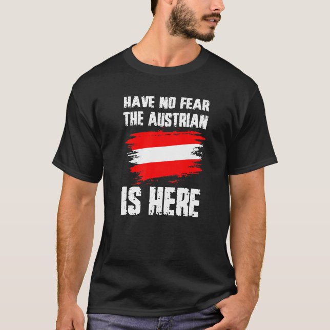 Camiseta Have No Fear The Austrian Is Here Austria Flag Pri (Anverso)