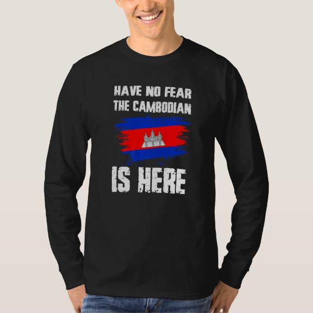 Camiseta Have No Fear The Cambodian Is Here Cambodia Flag P (Anverso)