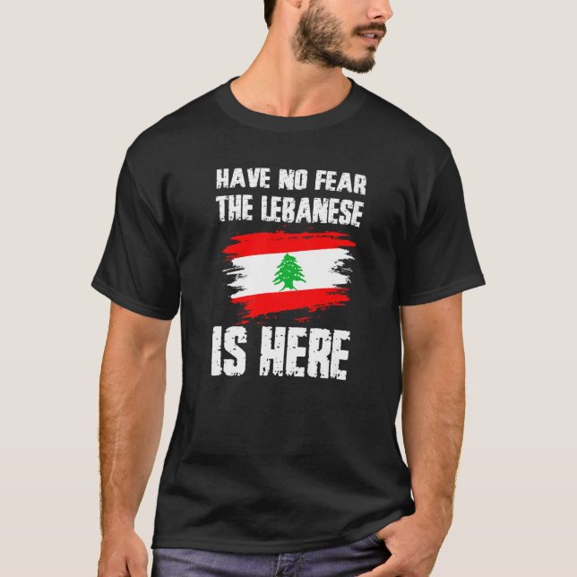 Camiseta Have No Fear The Lebanese Is Here Leban Flag Pride (Anverso)