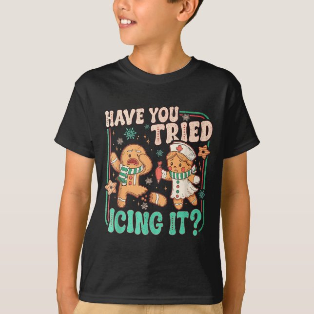 Camiseta Have You Tried Icing It _ Funny Gingerbread Christ (Anverso)