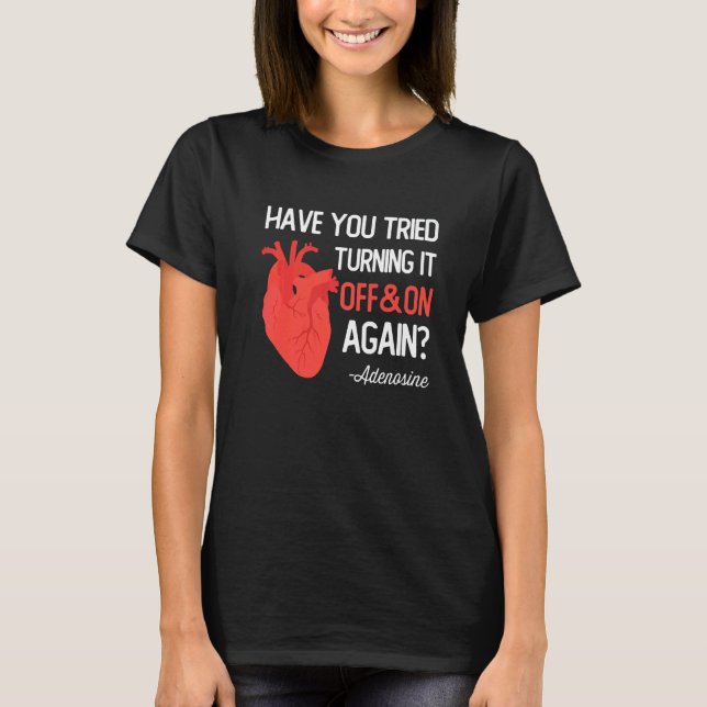 Camiseta Have You Tried Turning It Off and On Again Heart A (Anverso)