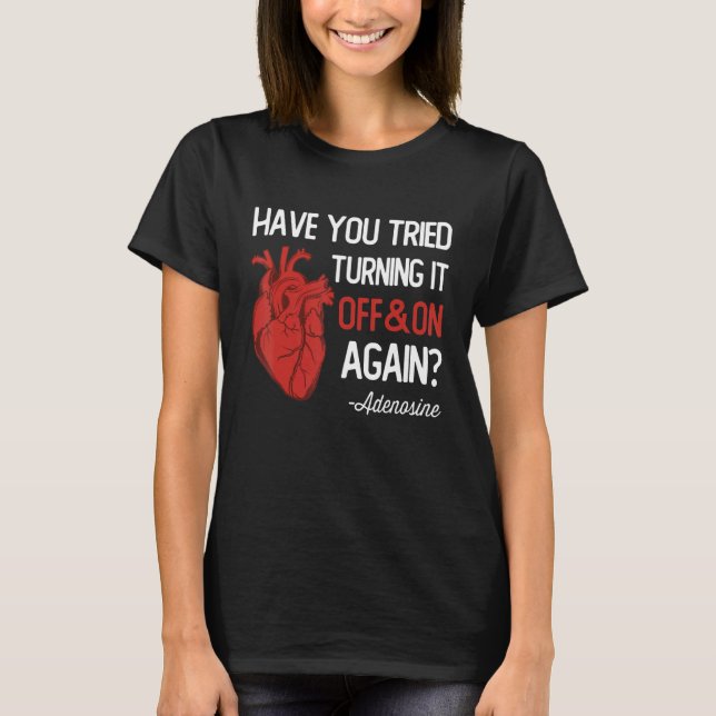 Camiseta Have You Tried Turning It Off and On Again Heart A (Anverso)