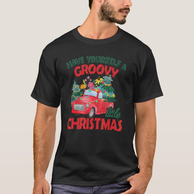 Camiseta Have Yourself A Groovy A Little Christmas Truck Fl (Anverso)