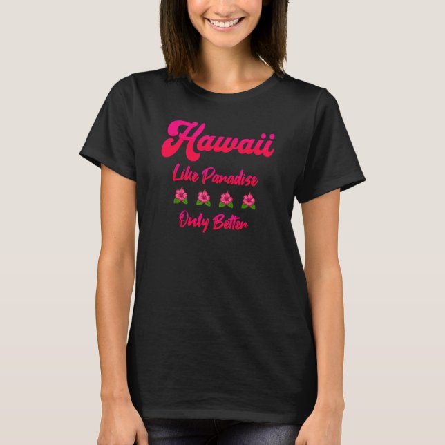 Camiseta Hawái Hibiscus Flower Like Paradise Graphic Women (Anverso)
