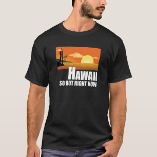 Camiseta Hawái tan caliente ahora mismo Retro Travel Beach