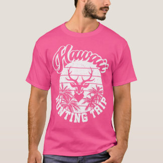 Camiseta Hawái: Viaje de caza Rifle Hunt Deer Hunter Hawaii